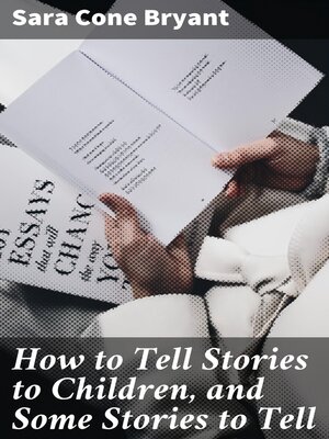 cover image of How to Tell Stories to Children, and Some Stories to Tell